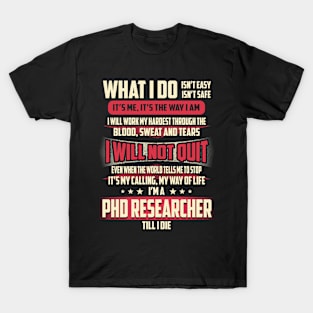 Phd Researcher What i Do T-Shirt